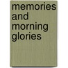 Memories And Morning Glories by Amazetta Jackson