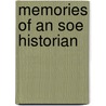Memories Of An Soe Historian door M.R.D. Foot