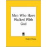 Men Who Have Walked With God by Sheldon Cheney