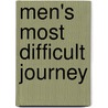 Men's Most Difficult Journey by Roger Duclos