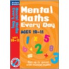 Mental Maths Every Day 10-11 by Andrew Brodie