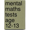 Mental Maths Tests Age 12-13 door Andrew Brodie