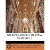 Mercersburg Review, Volume 1 by Marshall Colleg