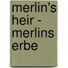 Merlin's Heir - Merlins Erbe door Dore Steinert