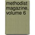 Methodist Magazine, Volume 6