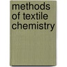 Methods of Textile Chemistry by Frederic Dannerth
