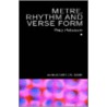 Metre, Rhythm and Verse Form by Philip Hobsbaum