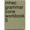 Mhec Grammar Zone Workbook 5 door Onbekend