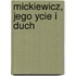 Mickiewicz, Jego Ycie I Duch