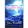 Midget/dragon's Rock Bind-up by Tim Bowler
