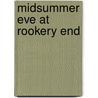Midsummer Eve At Rookery End door Elizabeth Hanbury