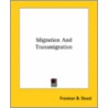 Migration And Transmigration door Freeman B. Dowd