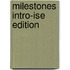 Milestones Intro-Ise Edition