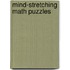 Mind-Stretching Math Puzzles