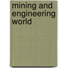 Mining And Engineering World by Unknown