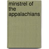 Minstrel Of The Appalachians door Loyal Jones