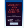 Mismatch And Labour Mobility door Fiorella Padoa Schioppa