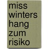 Miss Winters Hang zum Risiko door Kathryn Miller Haines
