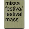 Missa Festiva/ Festival Mass door Onbekend