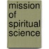 Mission Of Spiritual Science