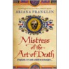 Mistress Of The Art Of Death door Ariana Franklin