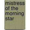 Mistress Of The Morning Star door Elizabeth Lane