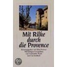Mit Rilke durch die Provence door Von Rainer Maria Rilke