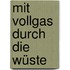 Mit Vollgas durch die Wüste