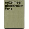 Mittelmeer Globetrotter 2011 door Onbekend