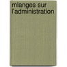 Mlanges Sur L'Administration by Pierre Hoang