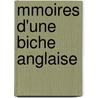 Mmoires D'Une Biche Anglaise by William Stephens Hayward