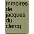 Mmoires de Jacques Du Clercq