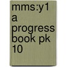 Mms:y1 A Progress Book Pk 10 door Richard Dunne