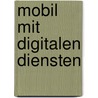 Mobil mit digitalen Diensten by Unknown