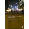 Mobile Media in Asia Pacific by Hemelryk Donald Stephanie