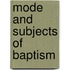 Mode And Subjects Of Baptism