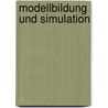 Modellbildung und Simulation door Thomas Westermann
