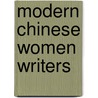 Modern Chinese Women Writers door Onbekend