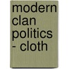 Modern Clan Politics - Cloth door Edward Schatz