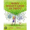 Money Doesn't Grow On Trees! door Paul Mason