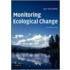 Monitoring Ecological Change