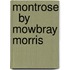 Montrose   By Mowbray Morris