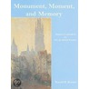 Monument, Moment, And Memory door Ronald R. Bernier
