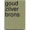 Goud Zilver Brons