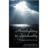 Moonlighting To Spirituality door Das Satwinder Singh Vig