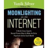 Moonlighting on the Internet by Yanik Silver