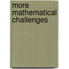 More Mathematical Challenges door Tony Gardiner