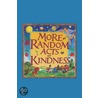 More Random Acts of Kindness door Conari Press