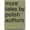 More Tales By Polish Authors door C.M. Benecke