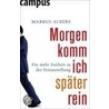 Morgen komm ich später rein by Markus Albers